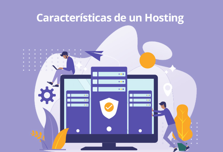 Características que debe tener un Hosting