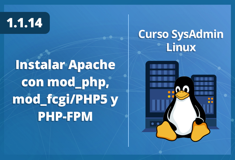 instalar-apache-con-mod_php-mod_fcgi/PHP5-y-PHP-FPM